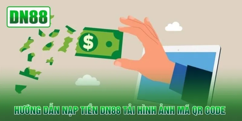 Hướng dẫn nạp tiền DN88 tải hình ảnh mã QR Code